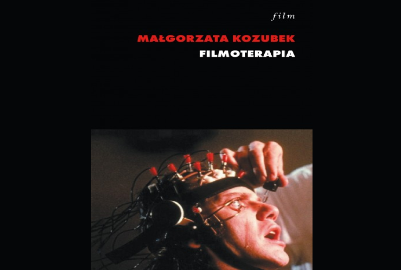 MAŁGORZATA KOZUBEK: FILMOTERAPIA