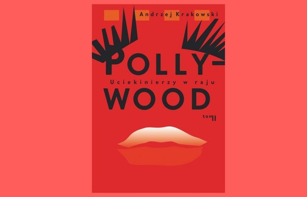 Promocja książki Andrzeja Krakowskiego "Pollywood. Tom II. Uciekinierzy w raju"