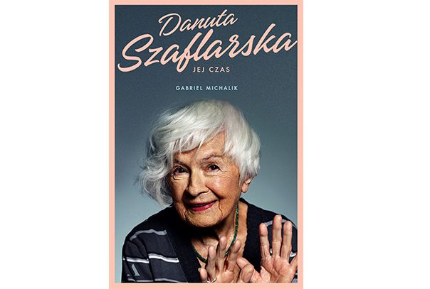 DANUTA SZAFLARSKA. JEJ CZAS. Gabriel Michalik