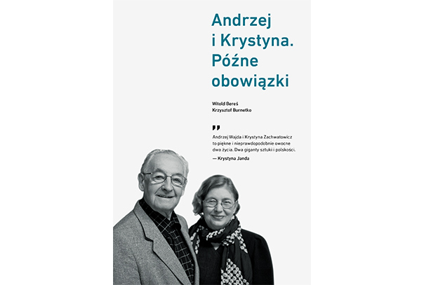 ANDRZEJ I KRYSTYNA. PÓŹNE OBOWIĄZKI. Witold Bereś, Krzysztof Burnetko