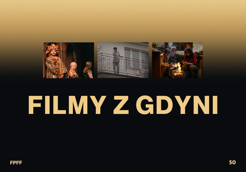 Filmy z Gdyni na 50. FPFF
