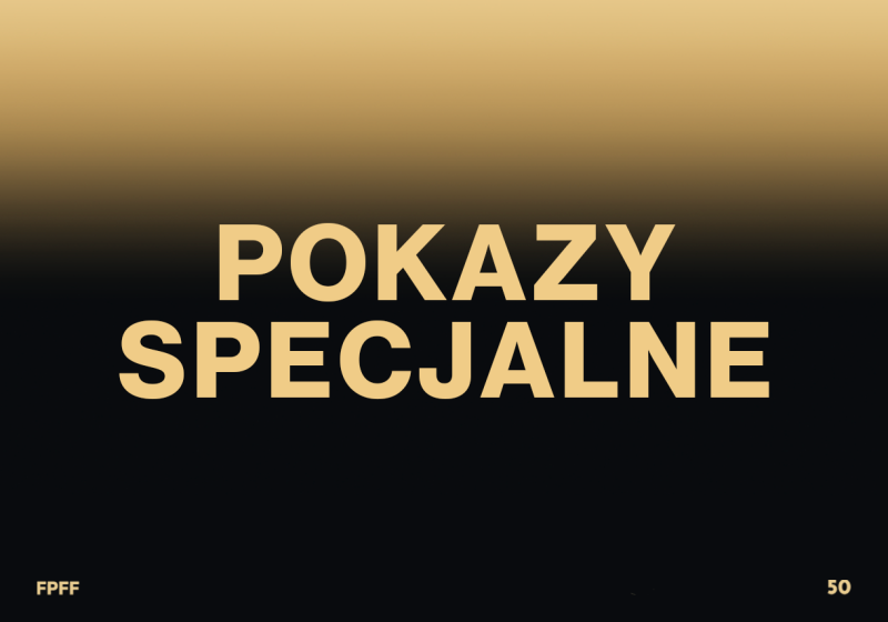 Pokazy specjalne na 50. FPFF