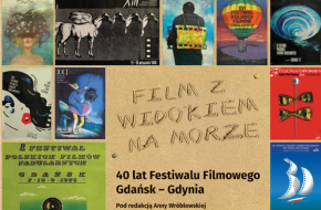 „Film z widokiem na morze. 40 lat Festiwalu Filmowego Gdańsk – Gdynia”