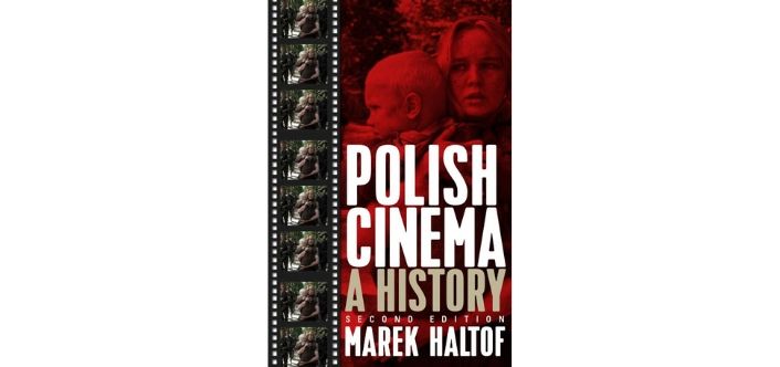 POLISH CINEMA: A HISTORY. Marek Haltof