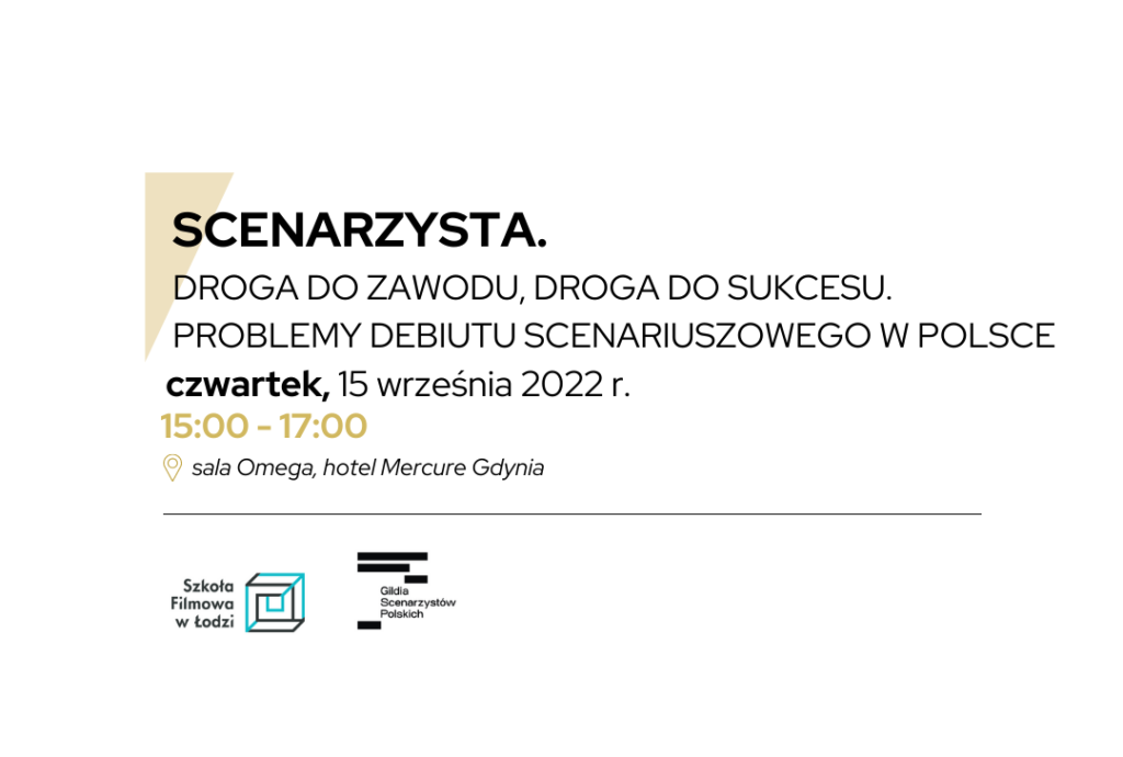 SCREENWRITER – THE ROAD TO PROFESSION, THE ROAD TO SUCCESS. THE CHALLENGES OF SCREENWRITING DEBUT IN POLAND