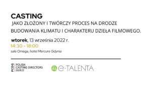 CASTING JAKO ZŁOŻONY I TWÓRCZY PROCES NA DRODZE BUDOWANIA KLIMATU I CHARAKTERU DZIEŁA FILMOWEGO.