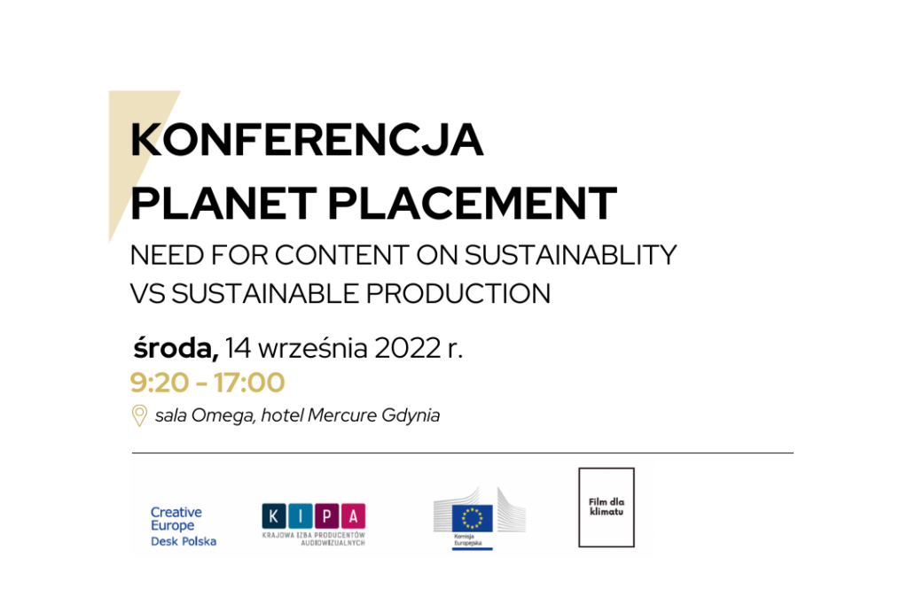 PLANET PLACEMENT. NEED FOR CONTENT ON SUSTAINABILITY VS SUSTAINABLE PRODUCTION – CONFERENCE