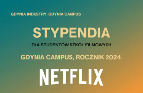 GDYNIA CAMPUS – NETFLIX SCHOLARSHIP PROGRAMME AND APPLICATIONS