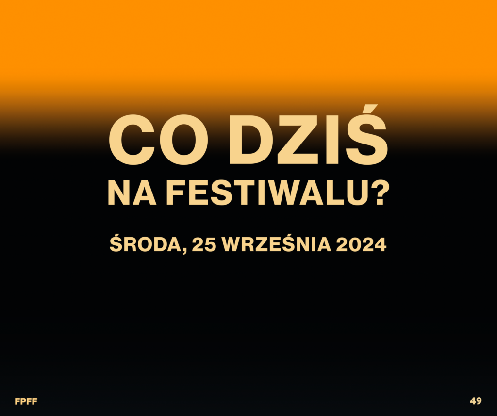 ŚRODA na 49. FPFF | 25 września