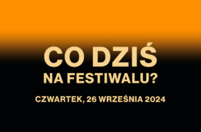 CZWARTEK na 49. FPFF | 26 września