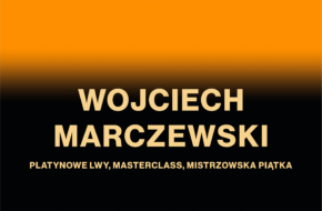 Wojciech Marczewski – Platinum Lions,  Masterclass,  the Big Five at the 49<sup>th</sup> PFF