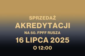 Sprzedaż akredytacji na 50. Festiwal Polskich Filmów Fabularnych w Gdyni