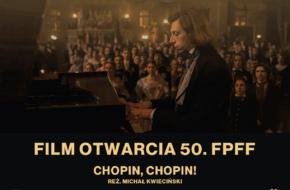 Film otwarcia jubileuszowego 50. FPFF