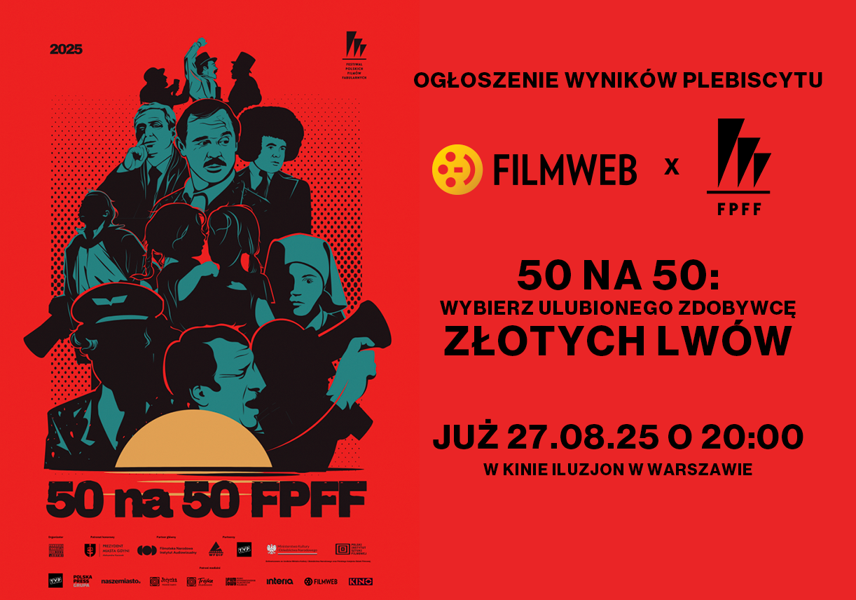 50 na 50: Plebiscyt FPFF x Filmweb | poznaj ulubionego zdobywcę Złotych Lwów
