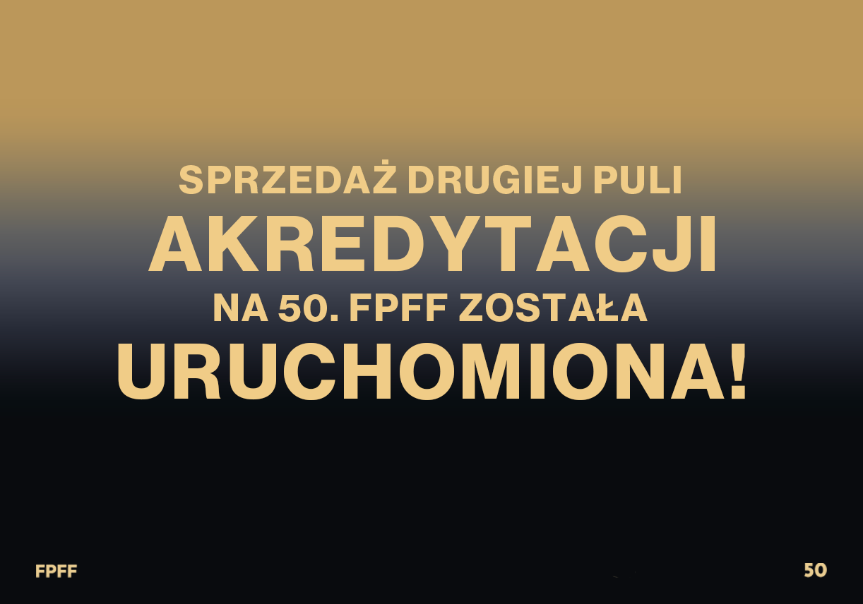 Ruszyła sprzedaż drugiej puli akredytacji na 50. FPFF