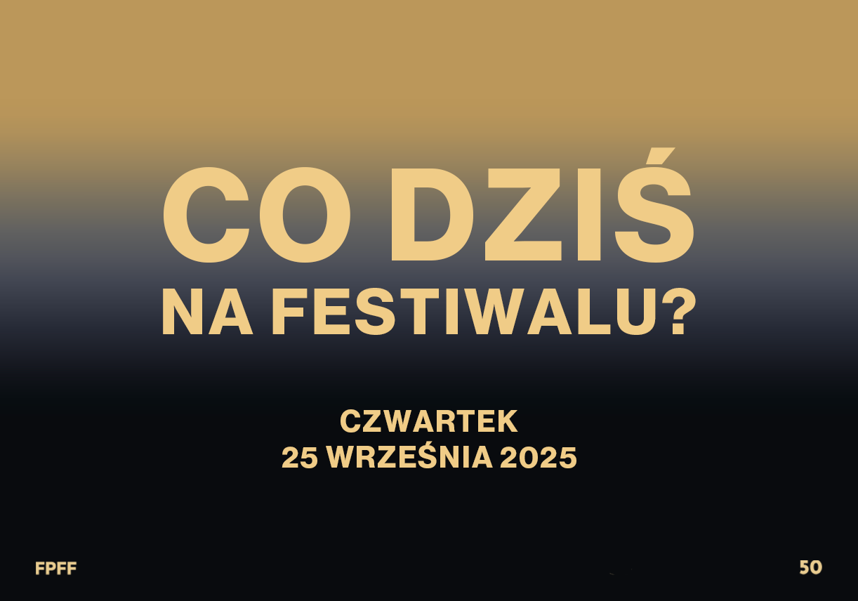 CZWARTEK na 50. FPFF | 25 września