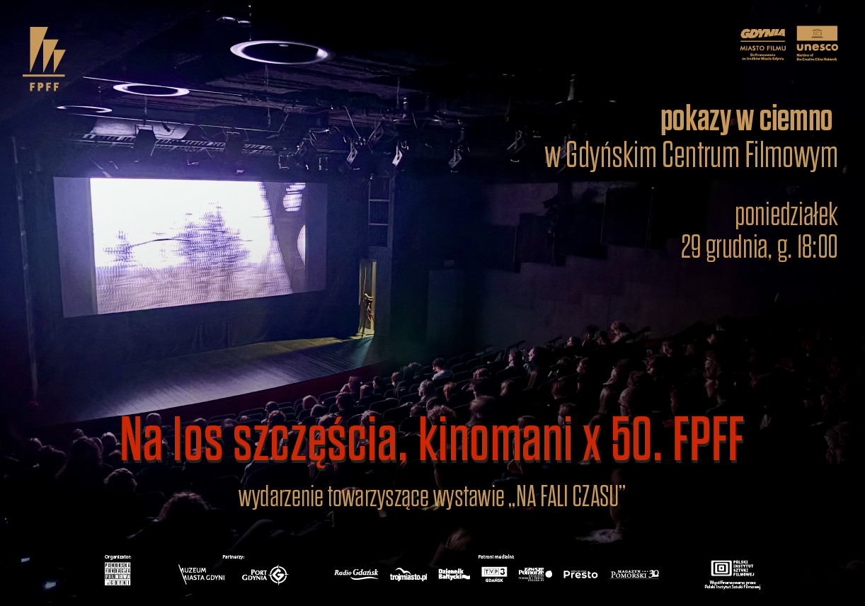 Na los szczęścia, kinomani x 50. FPFF – pokazy w ciemno w GCF