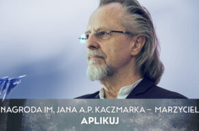 Nabór do Nagrody im. Jana A.P. Kaczmarka – MARZYCIEL 2026